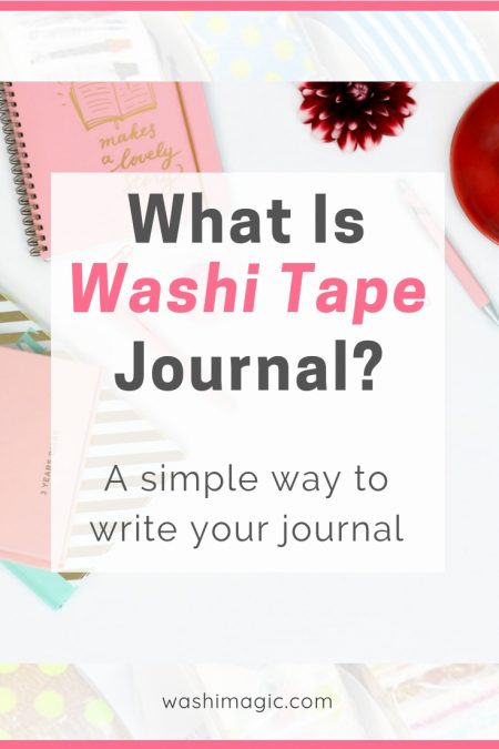 What is washi tape journal | An easy way to begin your journal | A simple way to write your gratitude journal | Journal writing | Journaling | Washimagic.com
